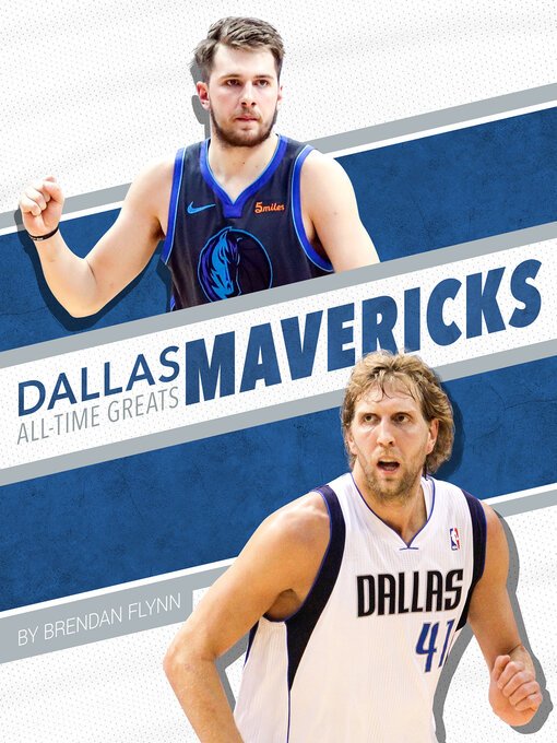 Title details for Dallas Mavericks All-Time Greats by Brendan Flynn - Available
